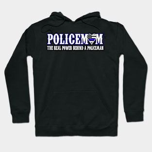 Policemom The Real Power Behind A Policeman Hoodie